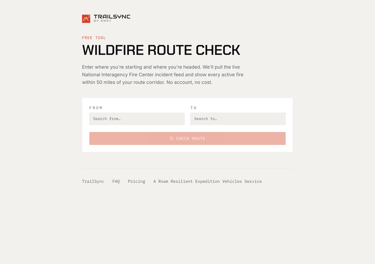 Fire Check's start screen: From and To fields and a Check Route button. Free tool, no account, no cost.